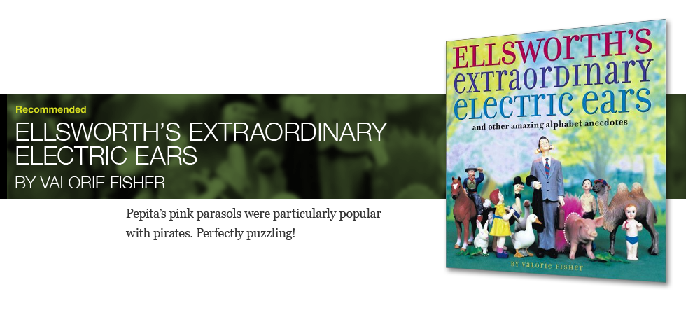 Ellsworth’s Extraordinary Electric Ears